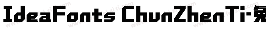 IdeaFonts ChunZhenTi字体转换